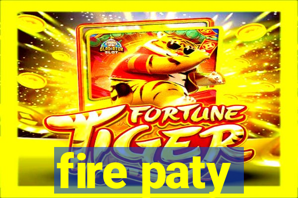 fire paty